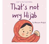 Create Your Own Touch & Feel - That's not my Hijab: Cut & Stick Islamic Activity Book | Touch & Feel | Early learning (That’s not my… Muslim Edition)