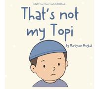 Create Your Own Touch & Feel - That's not my Topi : Cut & Stick Islamic Activity Book | Touch & Feel | Early learning (That’s not my… Muslim Edition)