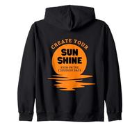 Create Your Sunshine Even On The Cloudiest Days Zip Hoodie