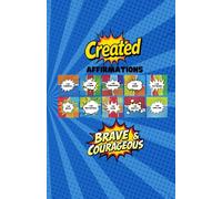 Created Brave & Courageous: Affirmations for Boys