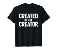 Created By The Creator T-Shirt