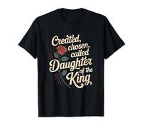 Created Chosen Called Daughter of King Christian Jesus God T-Shirt