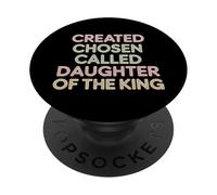 Created Chosen Called Daughter Of The King - PopSockets Adhesive PopGrip