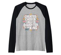Created Chosen Called Daughter Of The King - Raglan Baseball Tee