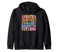 Created Chosen Called Daughter Of The King - Zip Hoodie