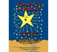 Created for a Purpose : The Amazing Story of the Star of Bethlehem