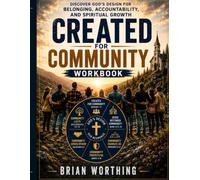 Created For Community: Workbook: God's Design for Belonging, Accountability, and Spiritual Growth