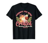Created for Such a Time as This Esther 4:14 Christian Floral T-Shirt