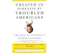 Created in Darkness by Troubled Americans: The Best of McSweeney's Humor Category