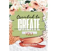 Created to Create VOL 3: 156 Pages to Cut & Craft as you Worship Through Creativity