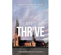 Created to Thrive: Cultivating Abuse-Free Faith Communities