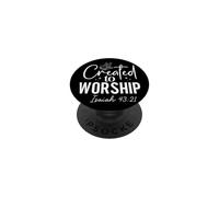 Created to WORSHIP Isaiah 43:21 Spiritual Message Design PopSockets Adhesive PopGrip