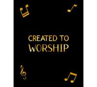 Created to Worship Notebook | A Heart of Worship Notebook Journal | Christian Singer Gifts | Christian Art Gifts Journal | 120 pages 8"x10", Soft Matte Cover