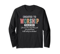 Created to Worship Psalm 95:1 Bible Verse Gift Long Sleeve T-Shirt