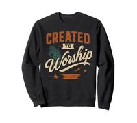Created To Worship - Vintage Quote Christian Faith Sweatshirt