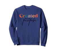 Created With A Purpose Christian Faith Inspiration Sweatshirt