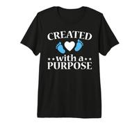 Created with A Purpose Pro Life Anti-Abortion Premium T-Shirt