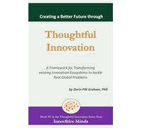 Creating a Better Future through Thoughtful Innovation