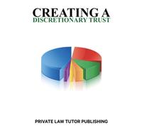 Creating a Discretionary Trust (How To Series)