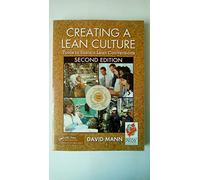 Creating a Lean Culture: Tools to Sustain Lean Conversions, Second Edition