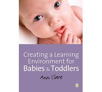 Creating a Learning Environment for Babies and Toddlers