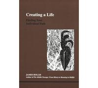 Creating a Life: Finding Your Individual Path