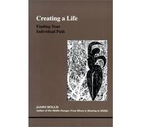 (Creating a Life: Finding Your Individual Path * *) By James Hollis (Author) Paperback on (Dec , 2000)