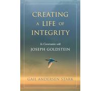 Creating A Life of Integrity: In Conversation with Joseph Goldstein
