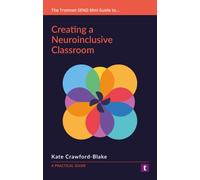 Creating a Neuroinclusive Classroom : A Practical Guide