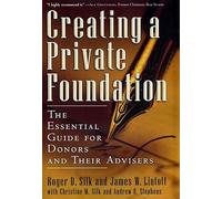 Creating a Private Foundation: The Essential Guide for Donors and Their Advisors (Bloomberg Financial)