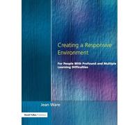 Creating a Responsive Environment for People with Profound and Multiple Learning Difficulties