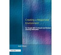 Creating a Responsive Environment for People with Profound and Multiple Learning Difficulties