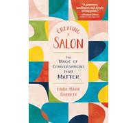 Creating a Salon: The Magic of Conversations that Matter