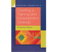 CREATING A TRAINING AND DEVELO (UK PROFESSIONAL BUSINESS Management / Business)