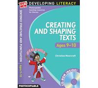 Creating and Shaping Texts: Ages 9-10 (100% New Developing Literacy)