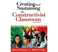 Creating and Sustaining the Constructivist Classroom