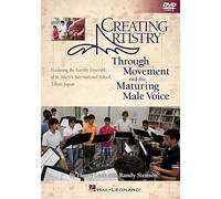 Creating Artistry Through Movement and the Maturing Male Voice: Featuring the Varsity Ensemble of St. Mary's International School, Tokyo, Japan
