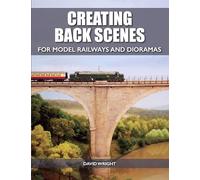 Creating Back Scenes for Model Railways and Dioramas