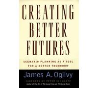 Creating Better Futures: Scenario Planning as a Tool for Social Creativity