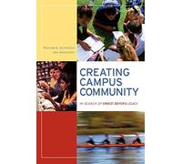 Creating Campus Community: In Search of Ernest Boyer's Legacy