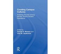 Creating Campus Cultures: Fostering Success among Racially Diverse Student Populations
