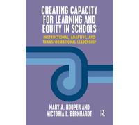 Creating Capacity for Learning and Equity in Schools: Instructional, Adaptive, and Transformational Leadership