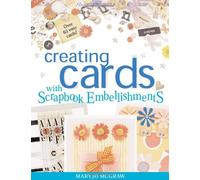 Creating Cards with Scrapbook Embellishments