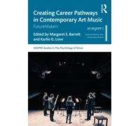 Creating Career Pathways in Contemporary Art Music: FutureMakers