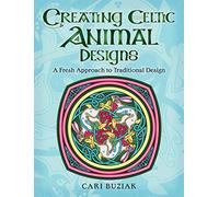 Creating Celtic Animal Designs: A Fresh Approach to Traditional Design – Collins