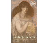 Creating character: Theories of nature and nurture in Victorian sensation fiction (Interventions: Rethinking the Nineteenth Century)