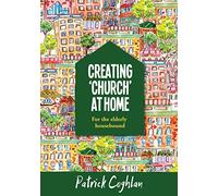 Creating 'Church' at Home: For the Elderly Housebound