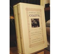Creating Colette: From Ingenue to Libertine 1873-1913: Vol 1