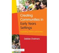 Creating Communities in Early Years Settings: Supporting children and families