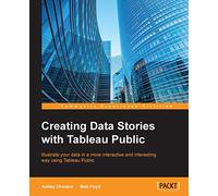 Creating Data Stories with Tableau Public